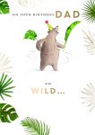 Birthday Card - Dad - Go Wild Bear - Ling Design