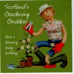 Birthday Card - Scotland's Gardener Gardening Goddess One Lump Or Two