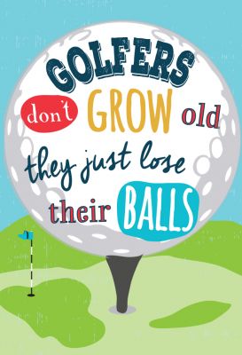 Birthday Card - Male - Golf Golfers Lose their Balls - Jolly Good Ling Design