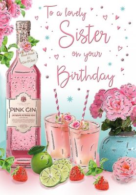 Birthday Card - Lovely Sister - Pink Gin - Glitter - Regal