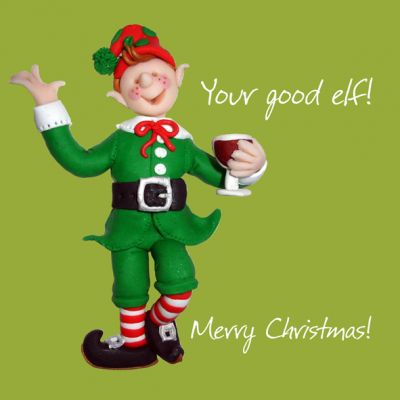 Christmas Card - Your Good Elf - Funny Humour One Lump Or Two