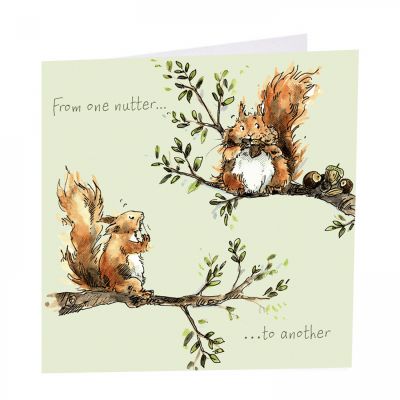 Birthday Card - From One Nutter to Another - Squirrel - Gracie Tapner